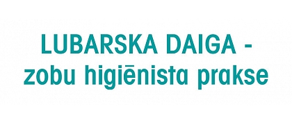 Daigas Lubarskas zobu higiēnistes prakse