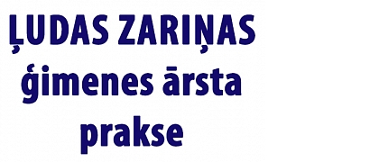 Ļuda Zariņa - ģimenes ārsta un arodveselības un arodslimību ārsta prakse