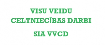 VVCD, SIA, Visu veidu celtniecības darbi