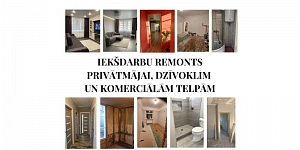 Iekšdarbu remonts privātmājai, dzīvoklim un komerciālām telpām
