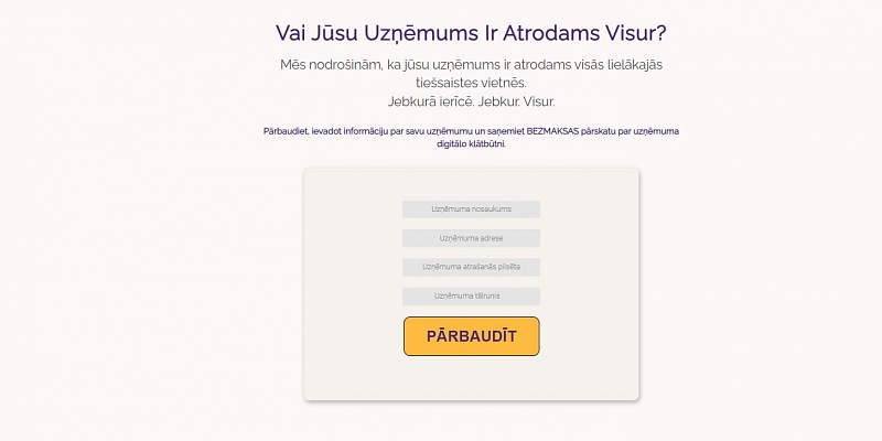 Vai jūsu uzņēmums ir atrodams visur?