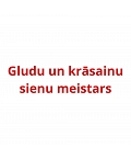 Gludu un krāsainu sienu meistars